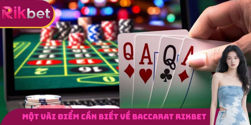 Một vài điểm cơ bản cần nắm được về sảnh Baccarat RIKBET
