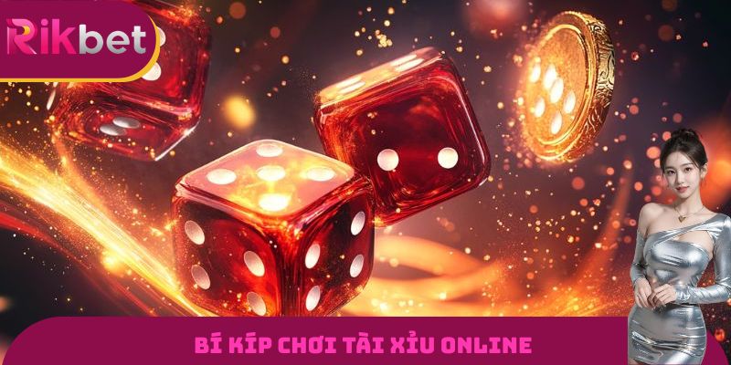 Bí kíp chơi tài xỉu online