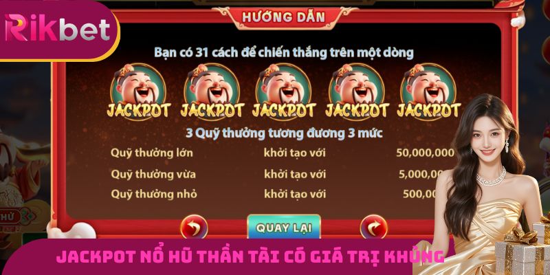 Jackpot Nổ hũ thần tài có giá trị khủng