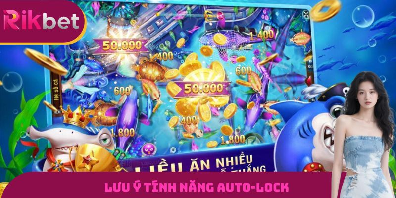 Lưu ý tính năng Auto-lock