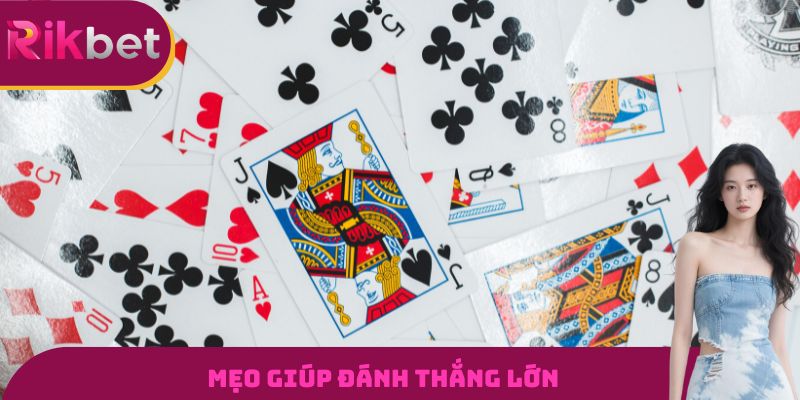 Mẹo giúp đánh thắng lớn