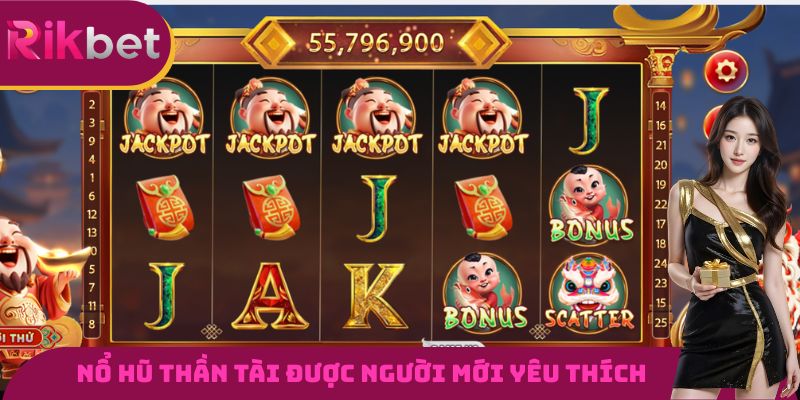 Nổ Hũ Thần Tài - Game Yêu Thích Của Triệu Người Chơi Mới