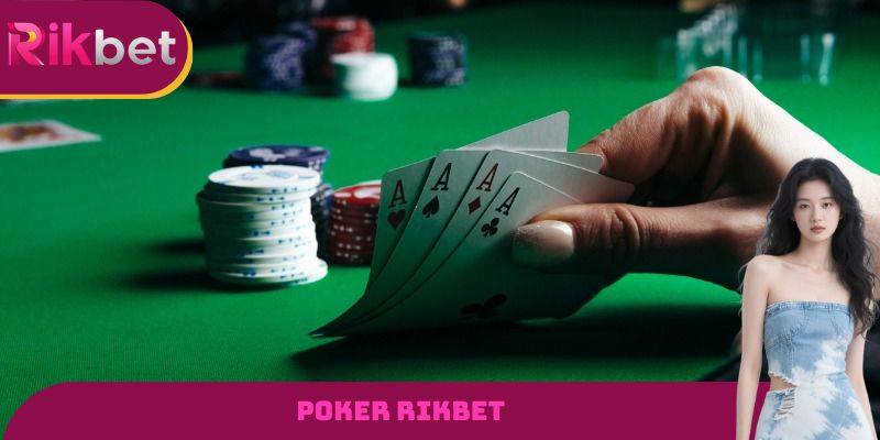 Poker RIKBET - Game Casino Đổi Thưởng Đỉnh Cao Năm 2026