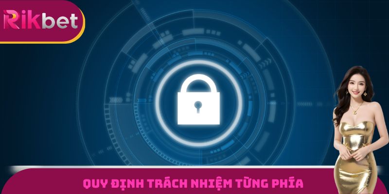 Quy định trách nhiệm từng phía